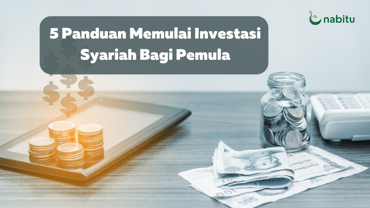 5 Panduan Memulai Investasi Syariah Bagi Pemula Nabitu