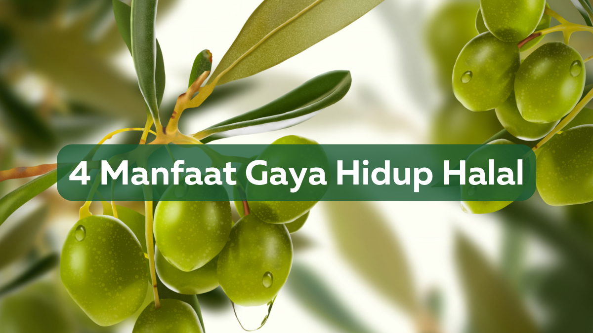 4 Manfaat Gaya Hidup Halal - Nabitu