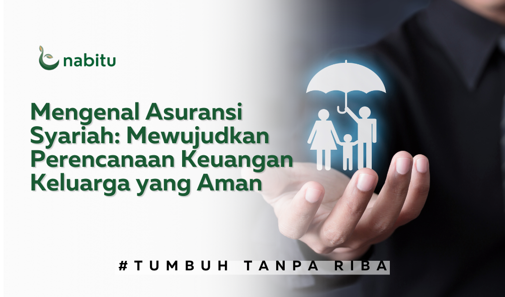 Mengenal Asuransi Syariah Untuk Perencanaan Keuangan Keluarga yang Aman 