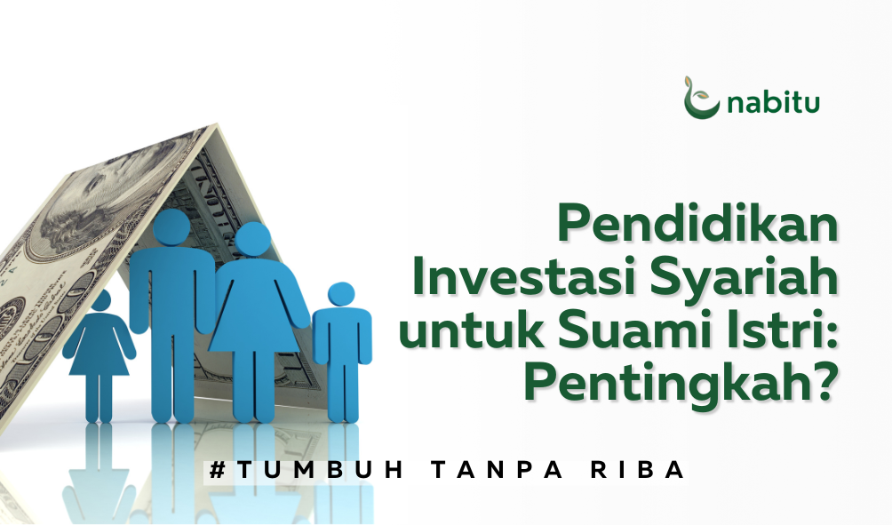 Urgensi Pendidikan Investasi Syariah untuk Pasutri