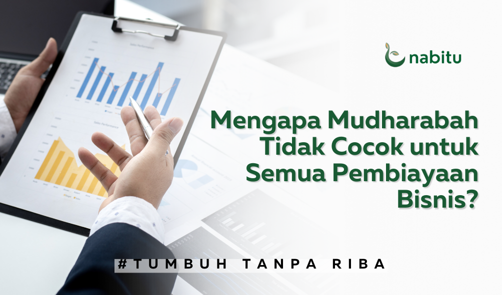 Emang Mudharabah Cocok buat Semua Pembiayaan Usaha?