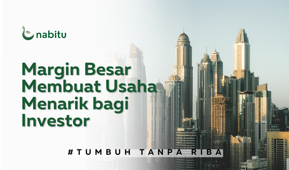 Margin Besar Membuat Usaha Menarik bagi Investor