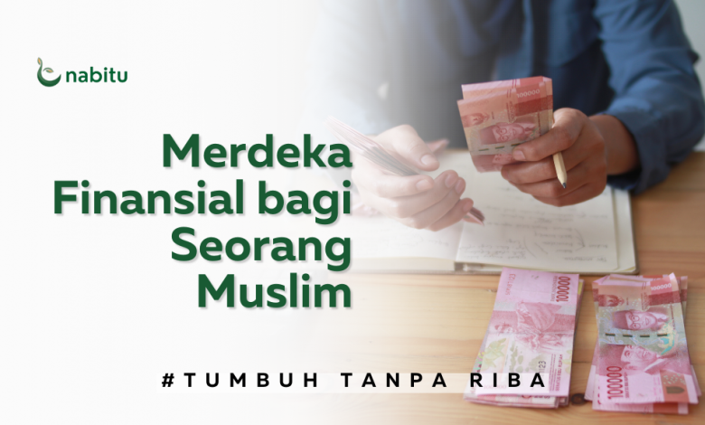 Merdeka Finansial bagi Seorang Muslim