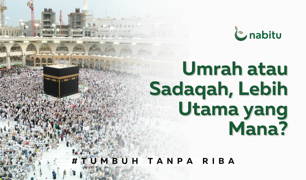 Umrah atau Sadaqah, Lebih Utama yang Mana?