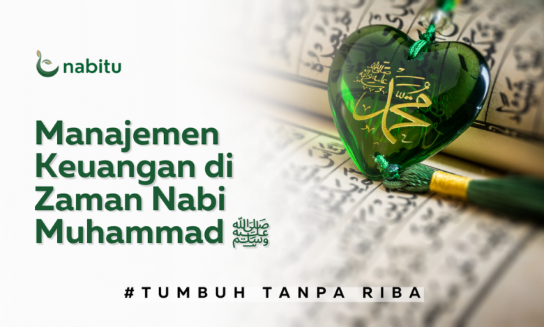 Manajemen Keuangan di Zaman Nabi Muhammad ﷺ