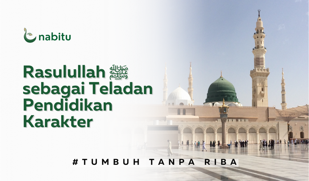 Rasulullah ﷺ sebagai Teladan Pendidikan Karakter