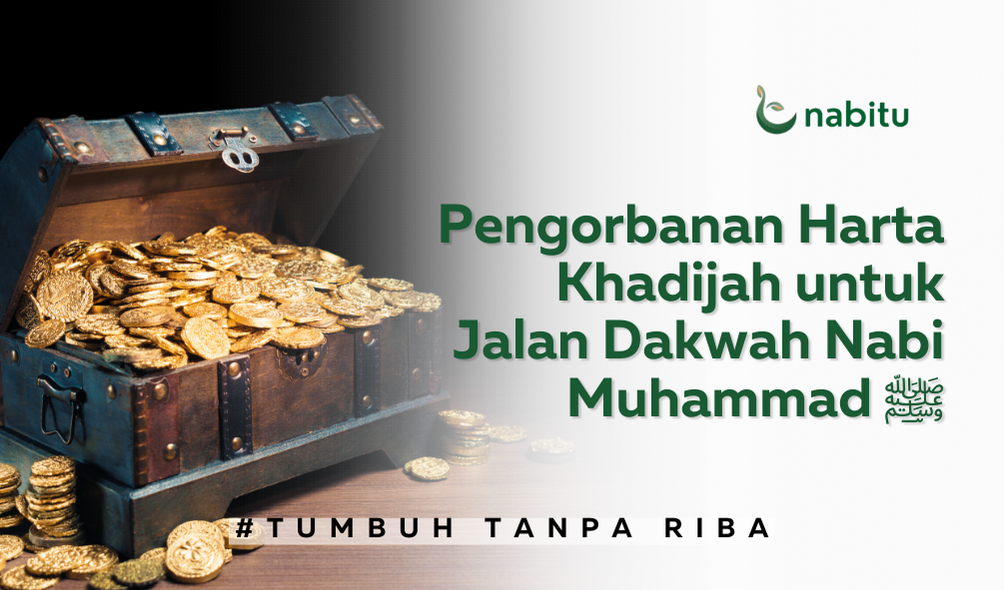 Pengorbanan Harta Khadijah untuk Dakwah Nabi Muhammad ﷺ