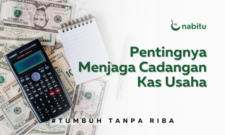 Pentingnya Menjaga Cadangan Kas Usaha