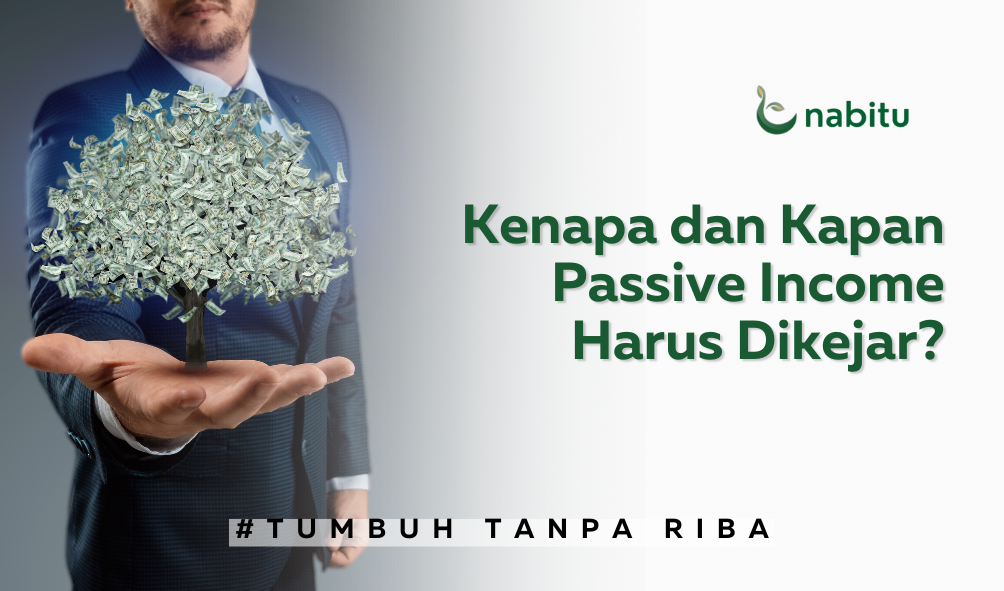 Kenapa dan Kapan Passive Income Harus Dikejar?