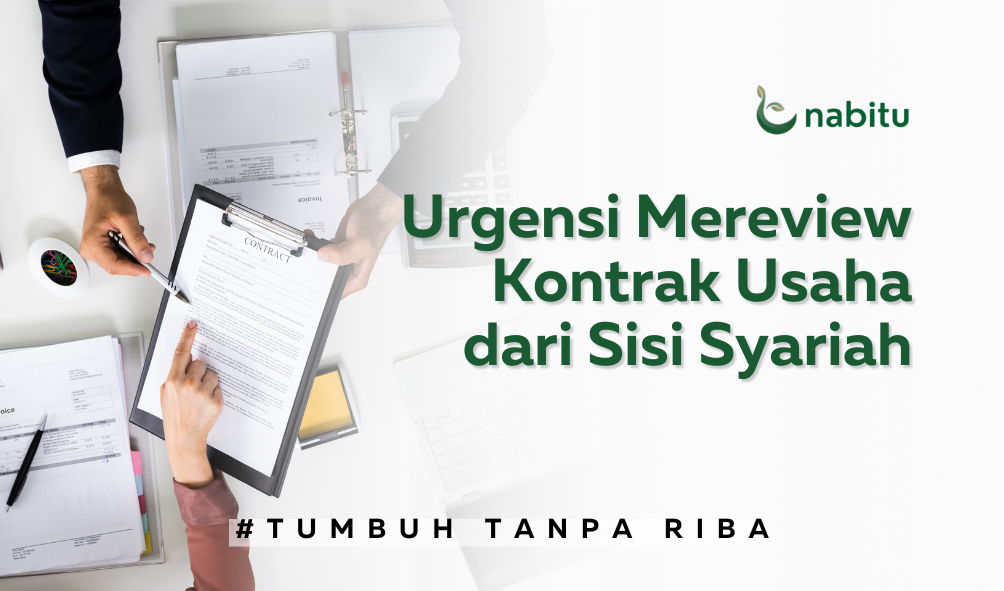 Urgensi Mereview Kontrak Usaha dari Sisi Syariah