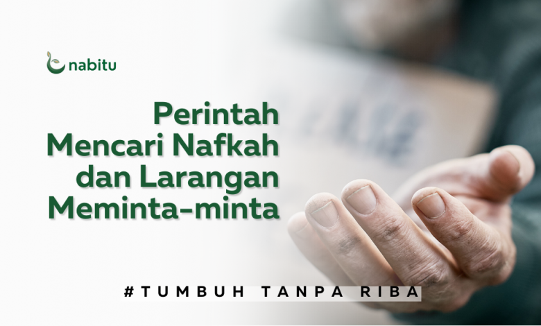 Perintah Mencari Nafkah dan Larangan Meminta-minta