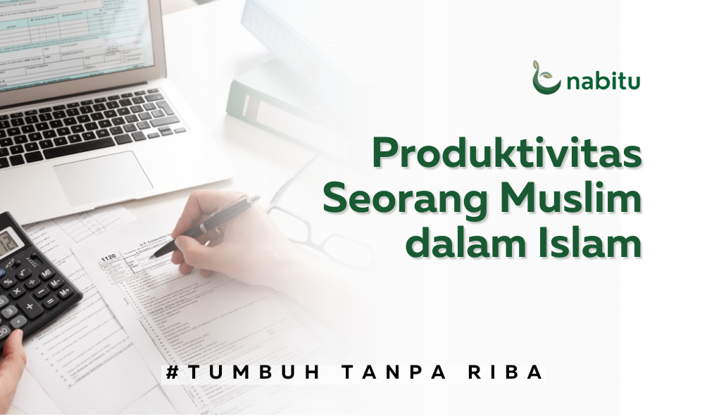 Produktivitas Seorang Muslim dalam Islam