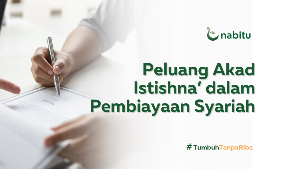 Peluang Akad Istishna’ dalam Pembiayaan Syariah