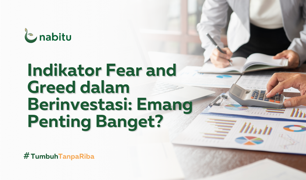 Indikator Fear and Greed dalam Berinvestasi: Emang Penting?