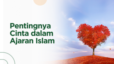 Pentingnya Cinta dalam Ajaran Islam