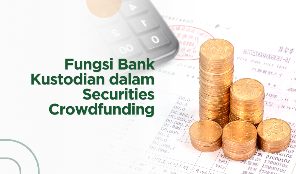 Fungsi Bank Kustodian dalam Securities Crowdfunding