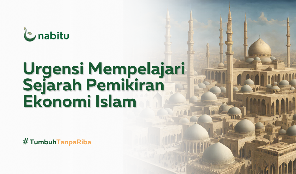 Urgensi Mempelajari Sejarah Pemikiran Ekonomi Islam