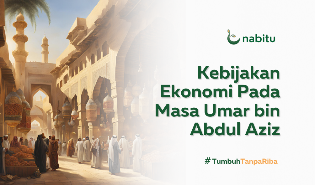 Kebijakan Ekonomi Pada Masa Umar bin Abdul Aziz