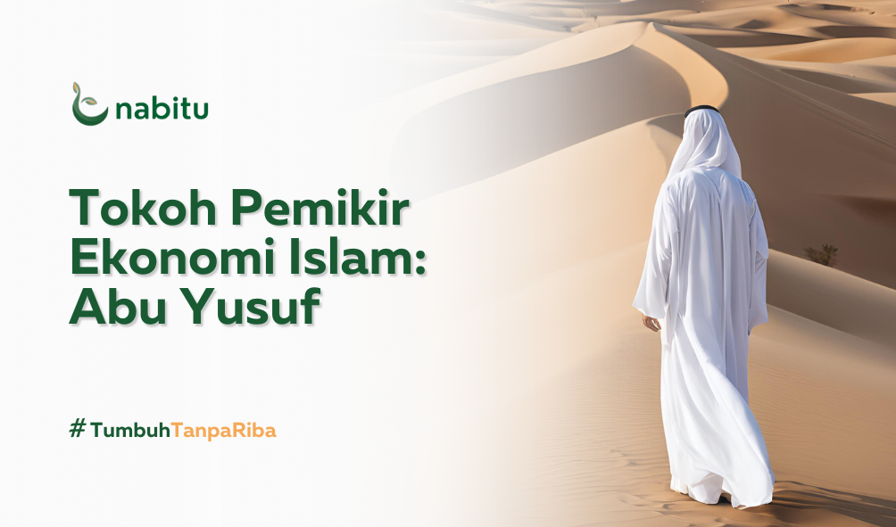 Tokoh Pemikir Ekonomi Islam: Abu Yusuf