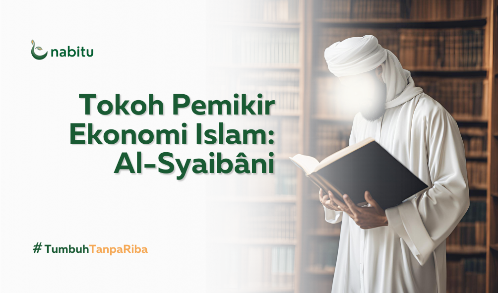 Tokoh Pemikir Ekonomi Islam: Al-Syaibani