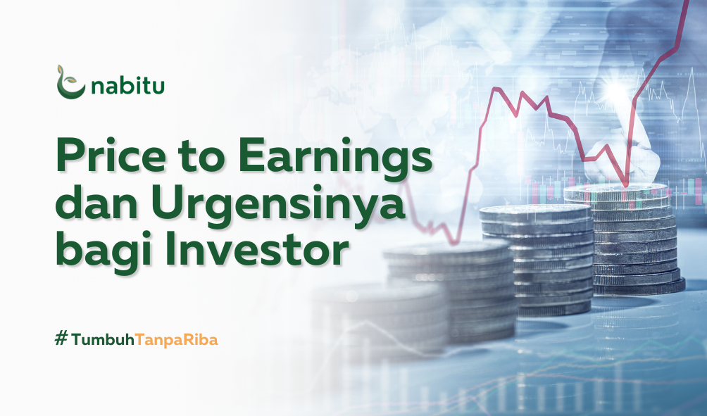 Price to Earnings dan Urgensinya bagi Investor