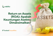 Return on Assets (ROA): Apakah Keuntungan Asetmu Dimaksimalkan?