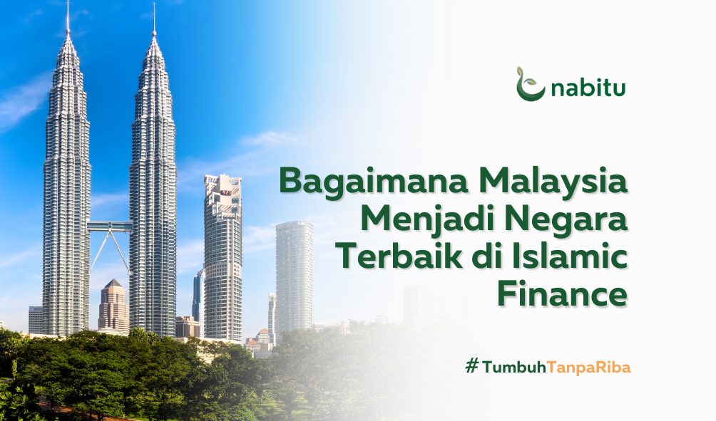 Bagaimana Malaysia Menjadi Negara Terbaik di Islamic Finance