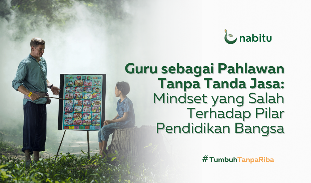 Mindset yang Salah Tentang Guru sebagai Pahlawan Tanpa Tanda Jasa