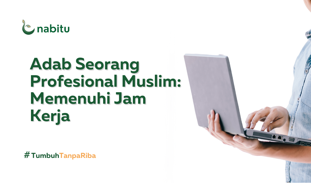 Adab Seorang Profesional Muslim: Memenuhi Jam Kerja