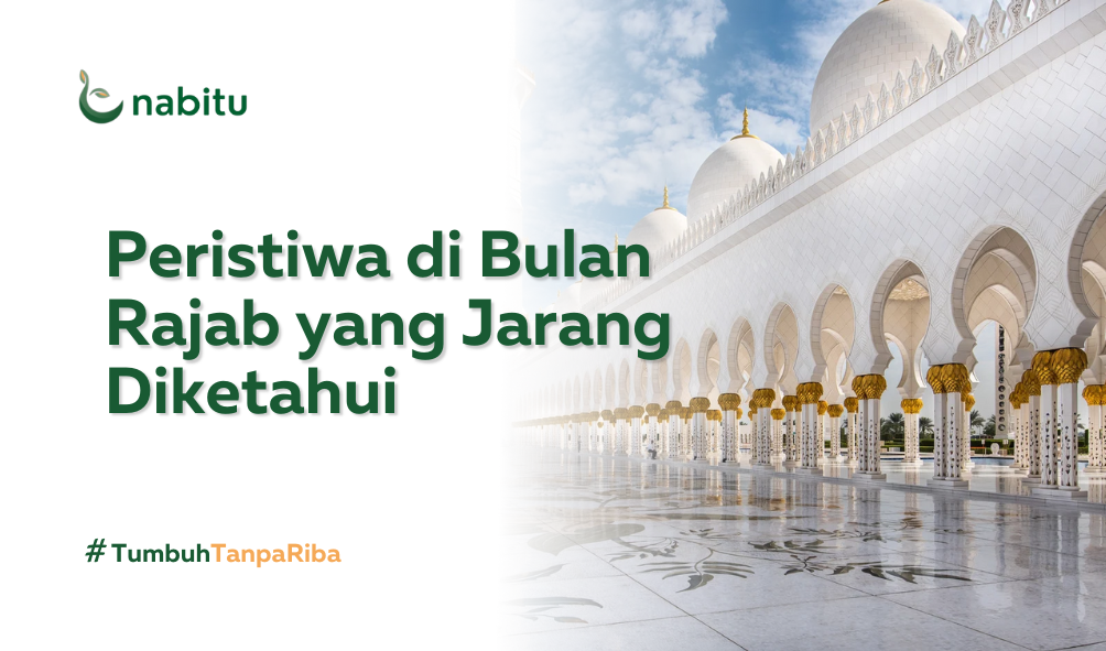 Peristiwa di Bulan Rajab yang Jarang Diketahui