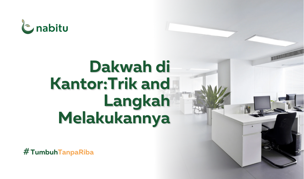 Trik and Langkah Dakwah di Kantor