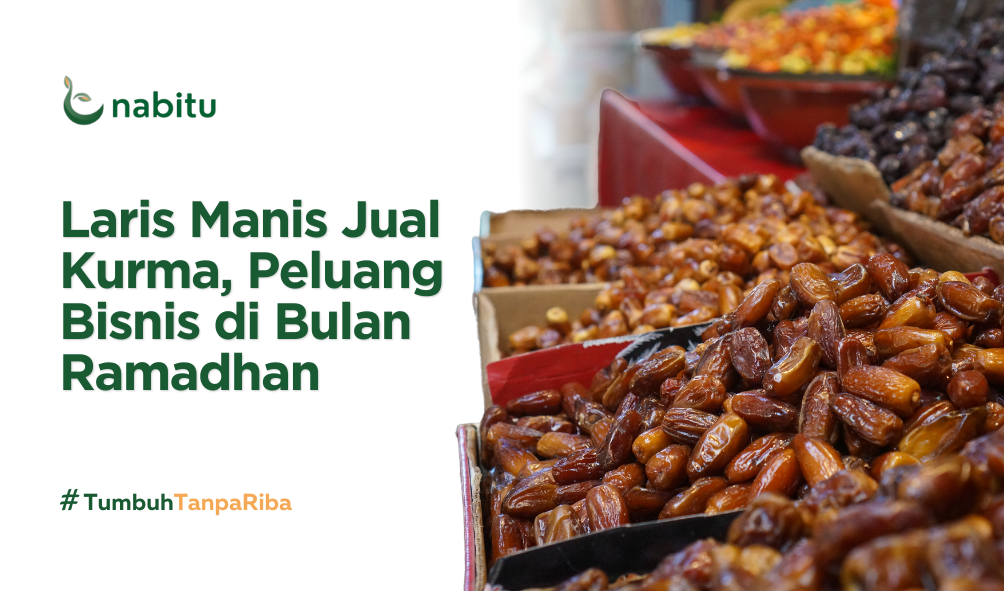 Laris Manis Jual Kurma, Peluang Bisnis di Bulan Ramadhan