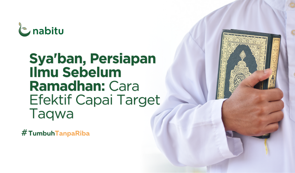 Sya'ban, Persiapan Ilmu Sebelum Ramadhan: Cara Efektif Capai Target Taqwa