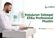 Kejujuran Sebagai Etika Profesional Muslim