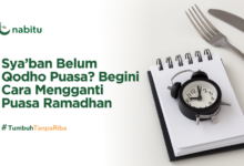 Sya’ban Belum Qodho Puasa? Begini Cara Mengganti Puasa Ramadhan