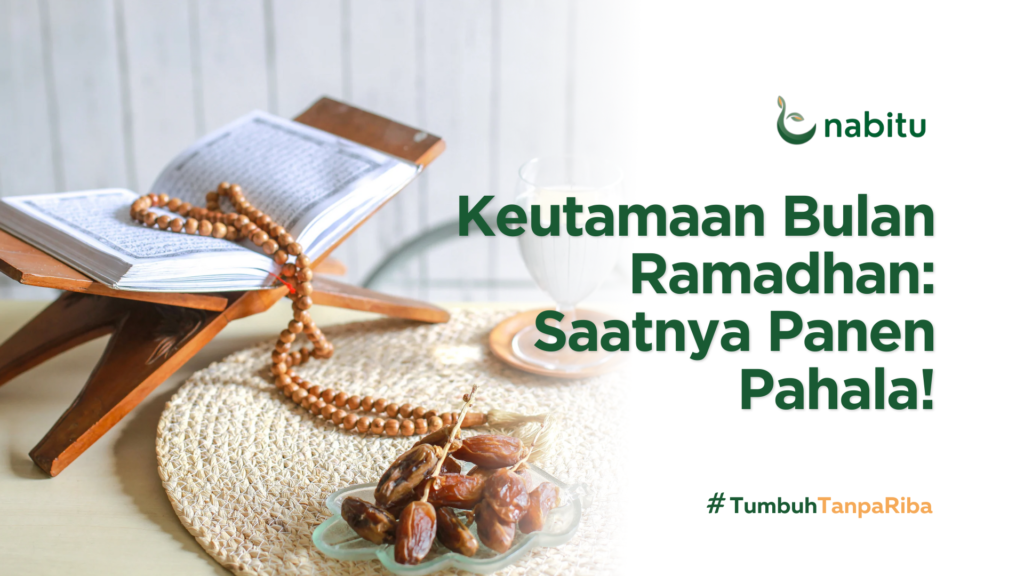 Keutamaan Bulan Ramadhan: Saatnya Panen Pahala!