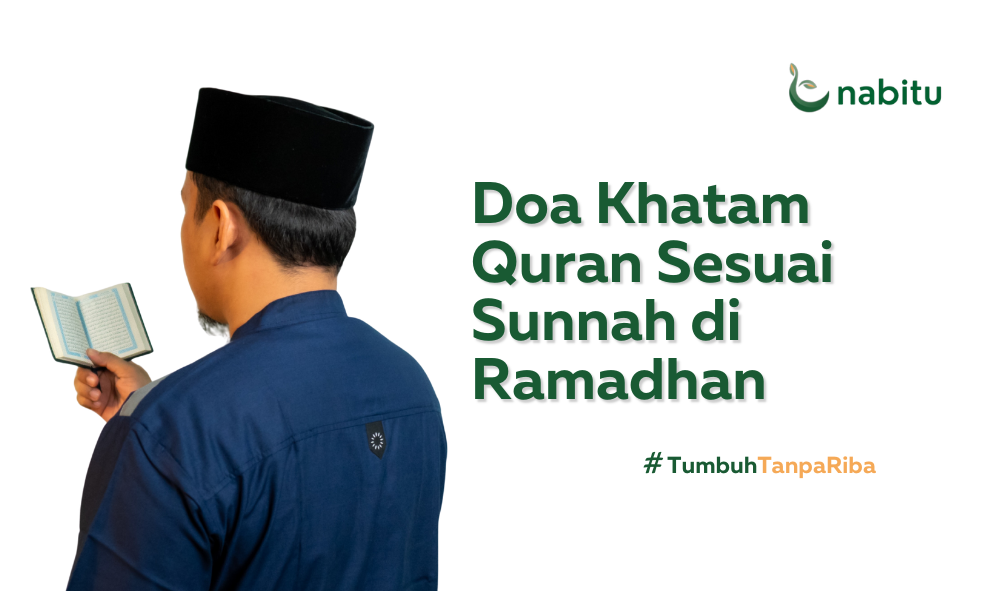 Doa Khatam Quran Sesuai Sunnah di Ramadan
