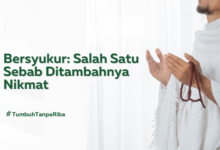 Bersyukur: Salah Satu Sebab Ditambahnya Nikmat