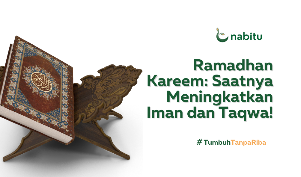 Ramadhan Kareem: Saatnya Meningkatkan Iman dan Takwa!