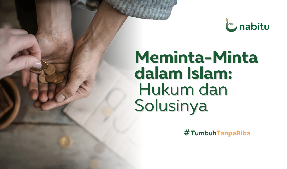 Meminta-Minta dalam Islam: Hukum dan Solusinya
