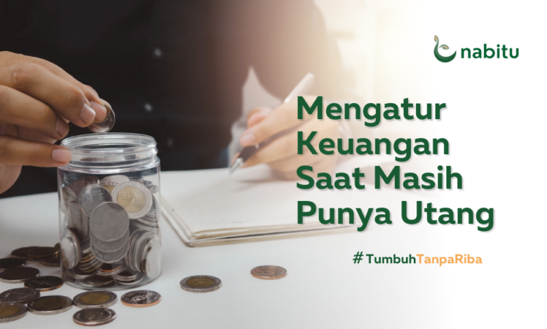 Mengatur Keuangan dari Gaji Saat Masih Punya Utang