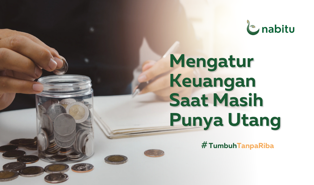 Mengatur Keuangan dari Gaji Saat Masih Punya Utang