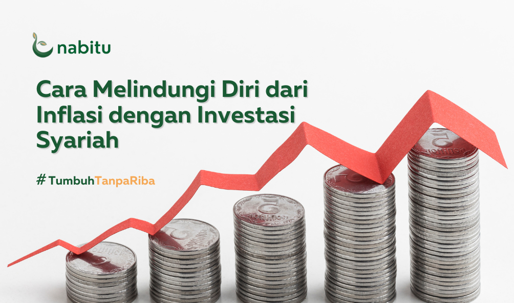 Cara Melindungi Diri dari Inflasi dengan Investasi Syariah