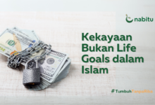 Kekayaan Bukan Life Goals dalam Islam