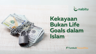 Kekayaan Bukan Life Goals dalam Islam