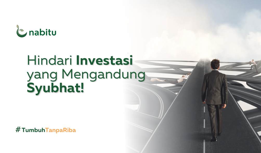 Hindari Investasi yang Mengandung Syubhat!