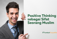 Positive Thinking sebagai Sifat Seorang Muslim