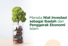 Menata Niat Investasi sebagai Ibadah dan Penggerak Ekonomi Islam
