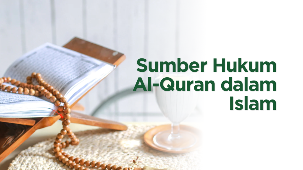 Sumber Hukum Al-Quran dalam Islam
