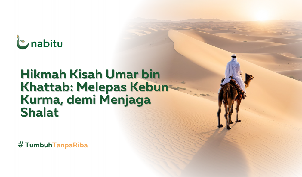 Hikmah Kisah Umar bin Khattab: Melepas Kebun Kurma, demi Menjaga Shalat